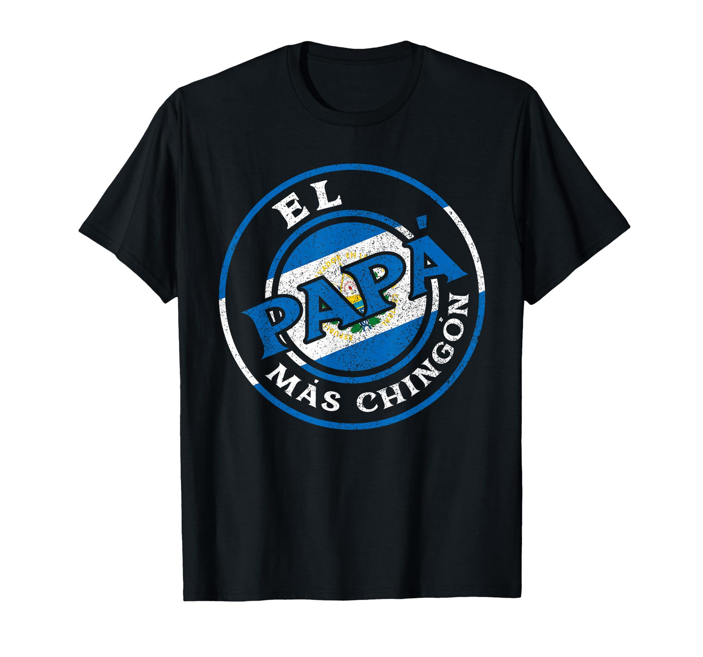 El Papa Mas Chingon The Salvadorian Dad Husband El Salvador T-Shirt