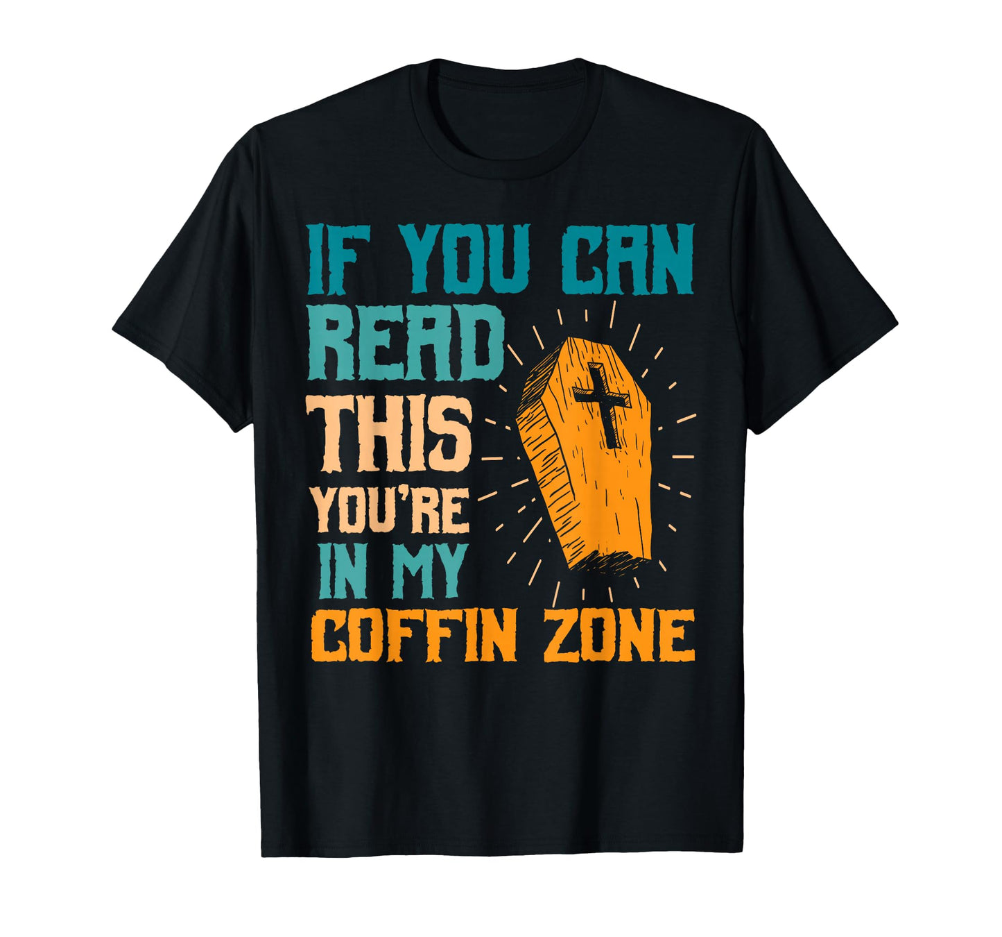 You're in My Coffin Zone Halloween Spooky Haunted Season T-Shirt