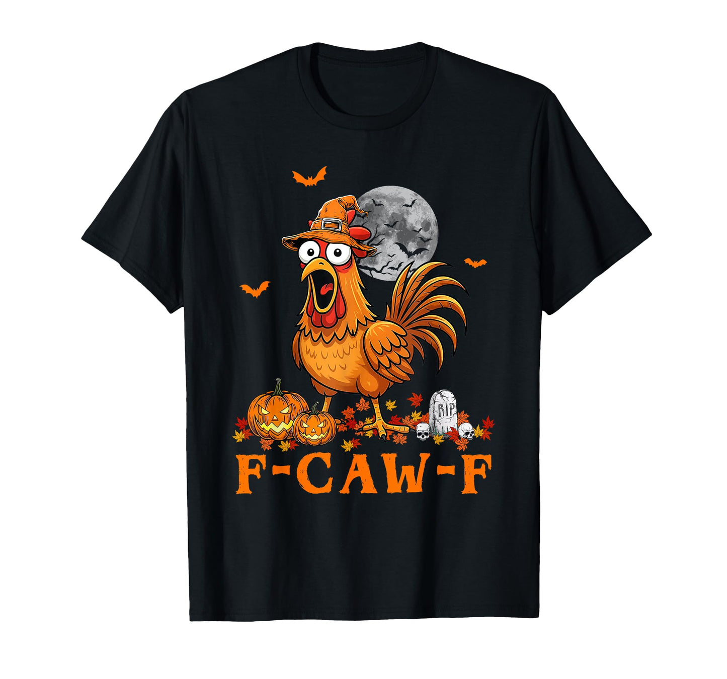F-Caw-F Chicken Funny Halloween Rooster Meme T-Shirt