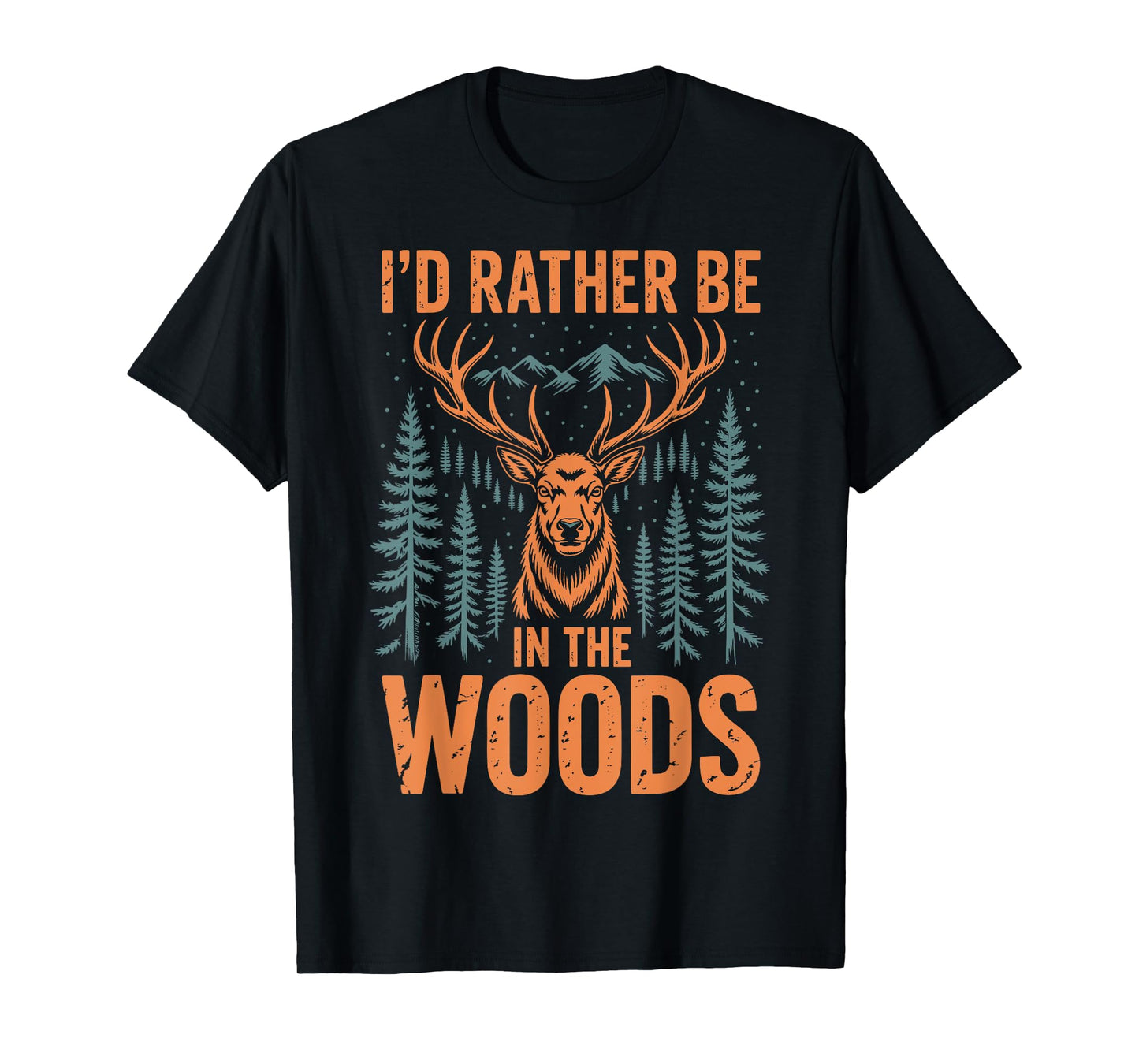I'd Rather Be In The Woods T-Shirt