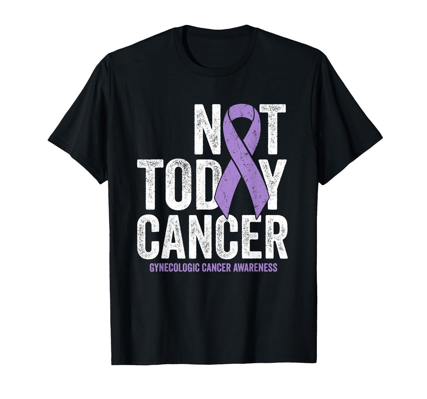 Not Today Gynecological Cancer, Lavender Awareness Ribbon T-Shirt