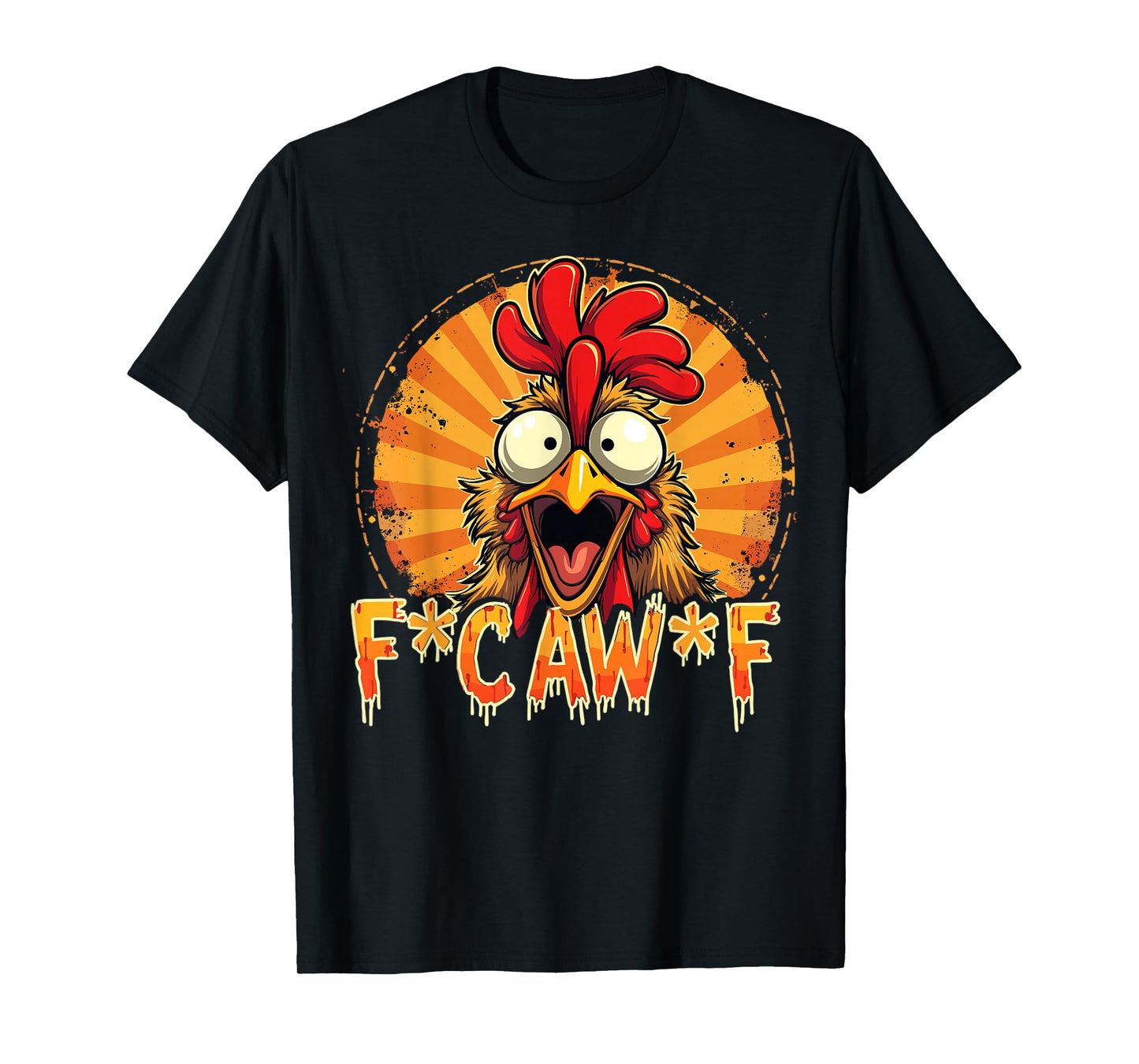 Funny F-Caw-F Chicken FCAWF Chicken T-Shirt