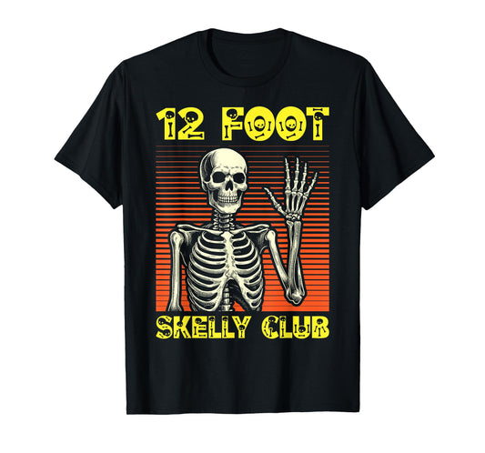 12 Foot Skelly Club - Halloween T-Shirt
