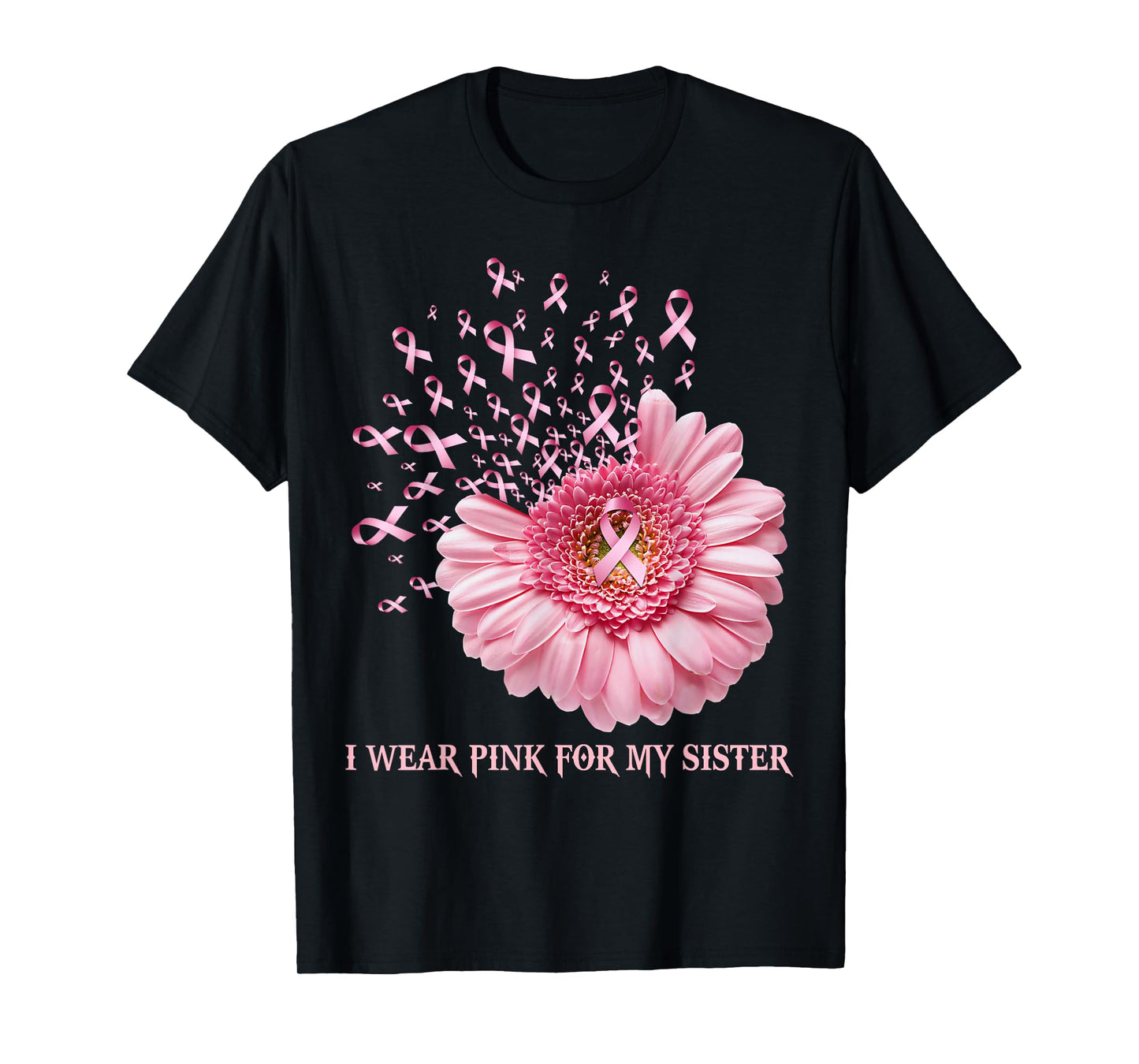 Sunflower Ribbon I Wear Pink For My Sister Breast Cancer T-Shirt