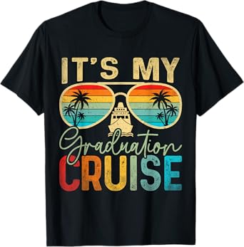 It's My Graduation Cruise Graduation Trip Cruise 2025 Senior T-Shirt