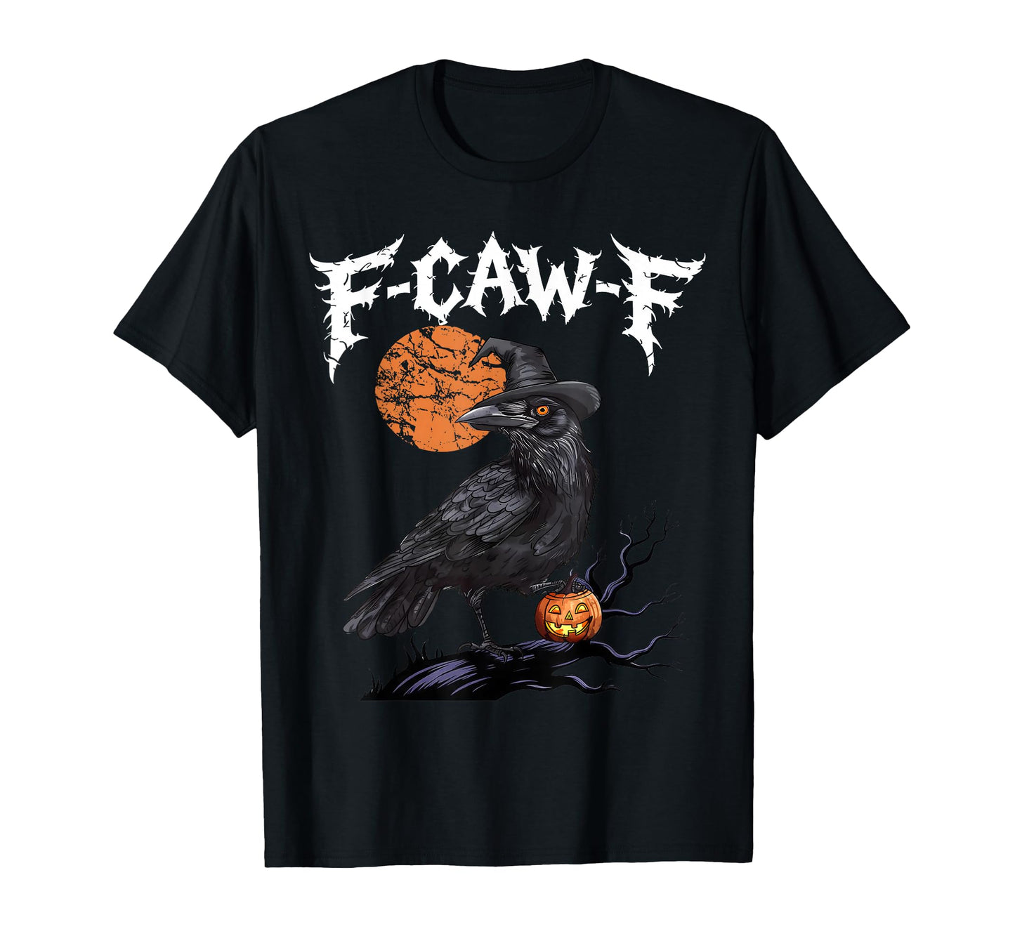 Funny F Caw F Raven Bird Saying Graphic F-Caw-F Crow T-Shirt