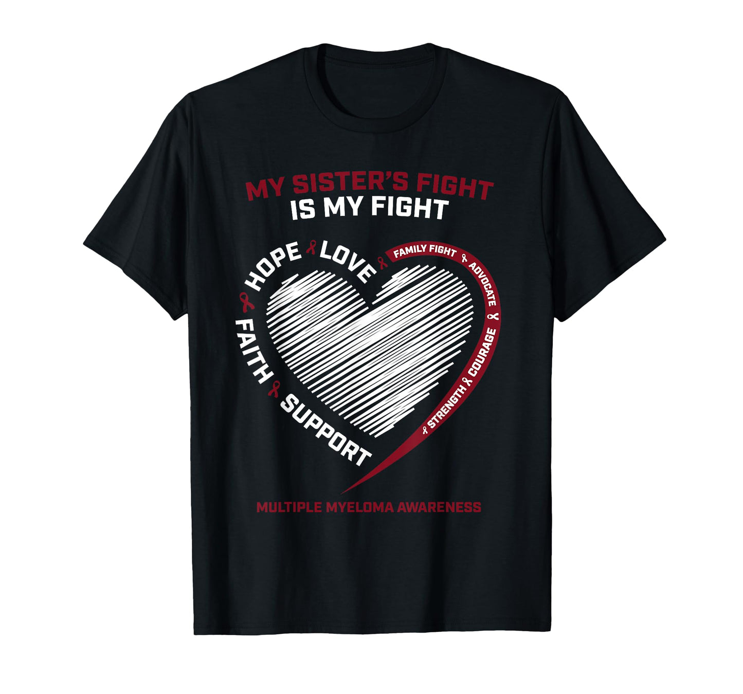 My Sister's Fight Is My Fight Multiple Myeloma Awareness T-Shirt