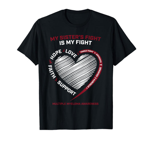 My Sister's Fight Is My Fight Multiple Myeloma Awareness T-Shirt