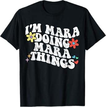 Retro Groovy Im Mara Doing Mara Things Funny Mother's Day T-Shirt