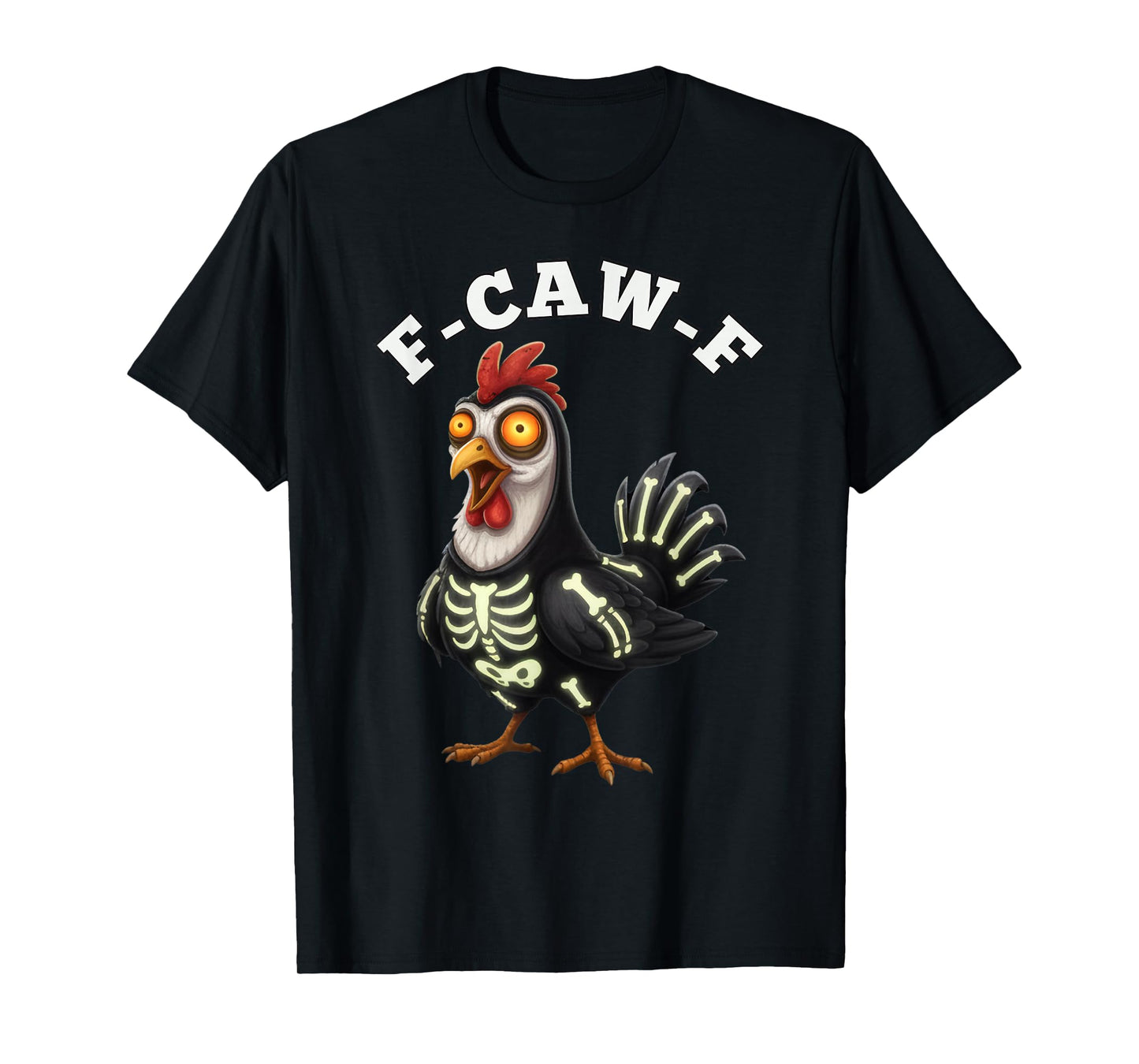 Halloween FCAWF Meme F-Caw-F Funny FCAWF Chicken Halloween T-Shirt