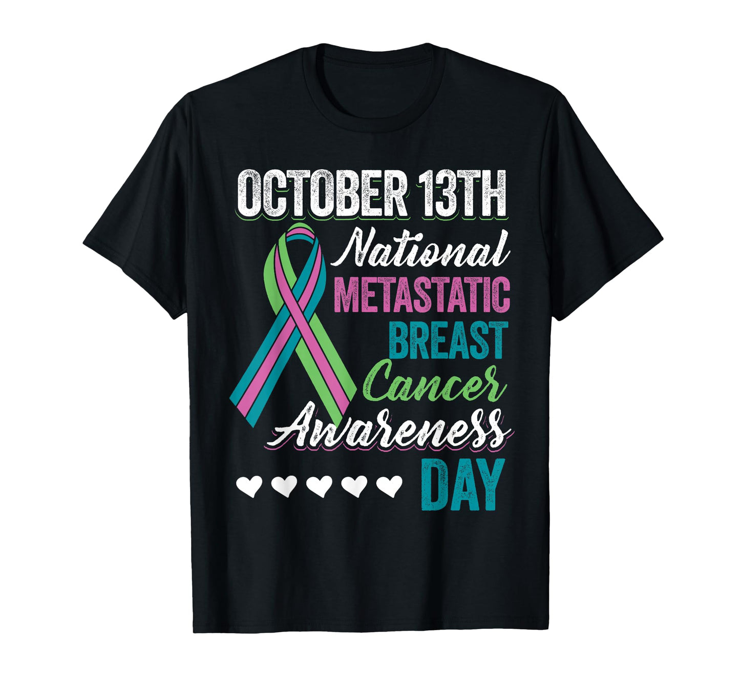 Metastatic Breast Cancer Awareness Day T Shirt October 13th T-Shirt