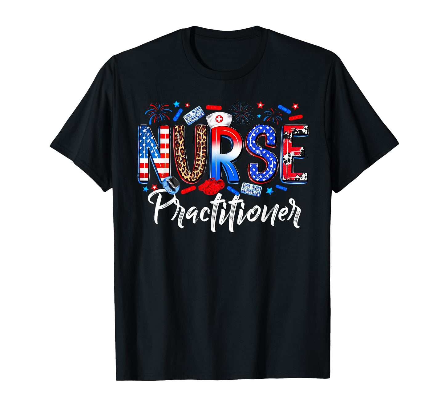 Happy 4th Of July Nurse Practitioner American Flag Women Men T-Shirt
