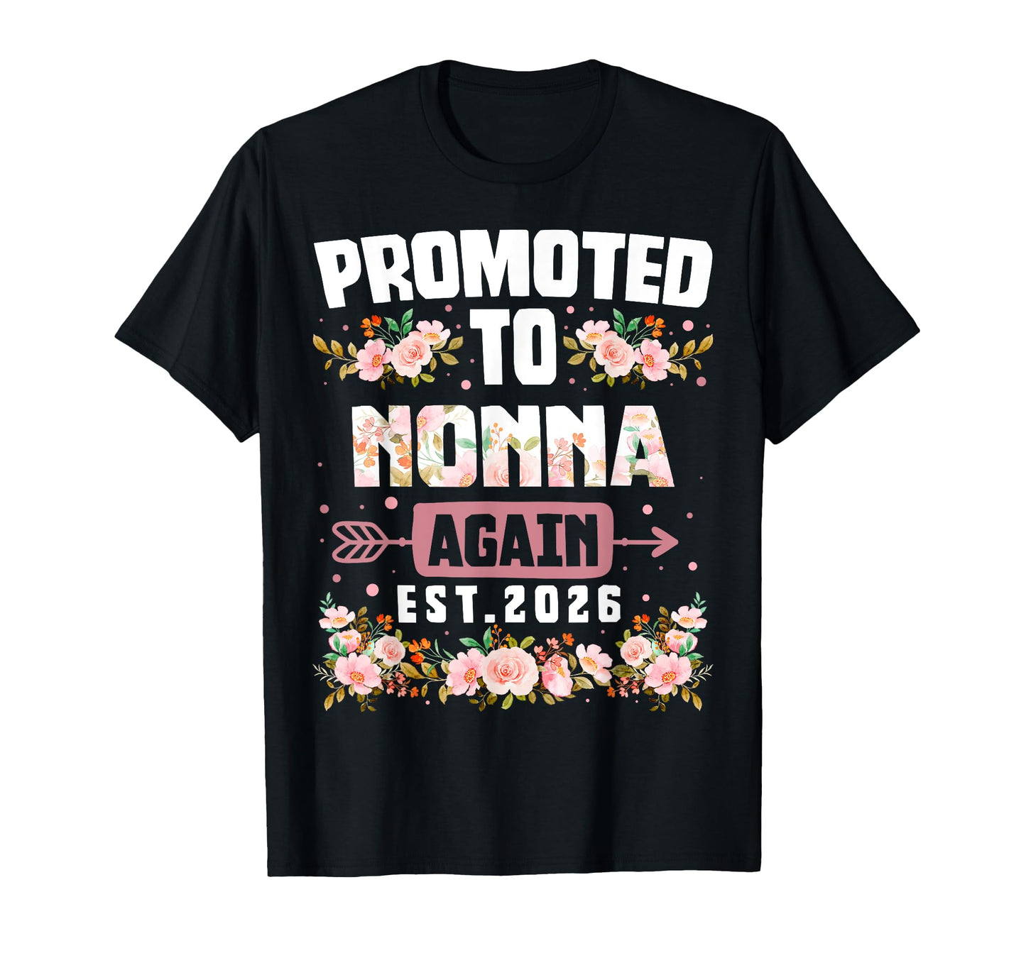Promoted To NONNA Again 2026 Cute Flower Mother's Day T-Shirt