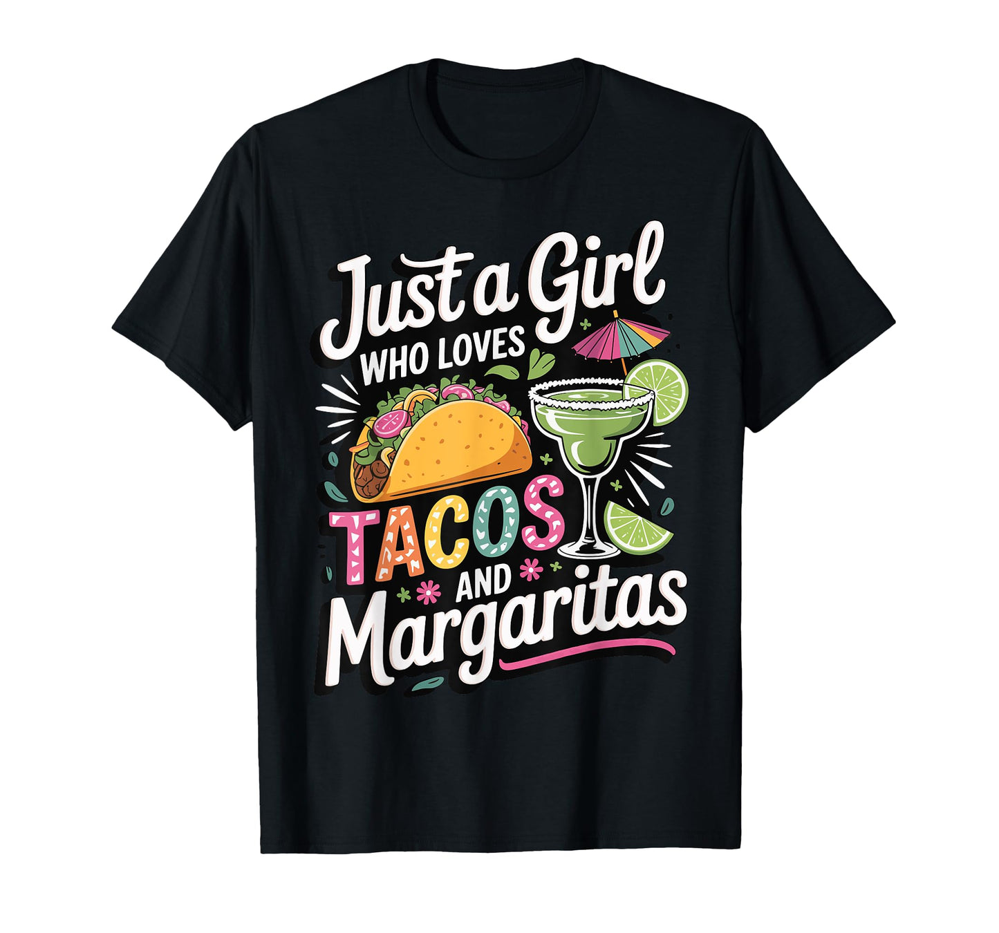 Just A Girl Who Loves Tacos And Margaritas T-Shirt