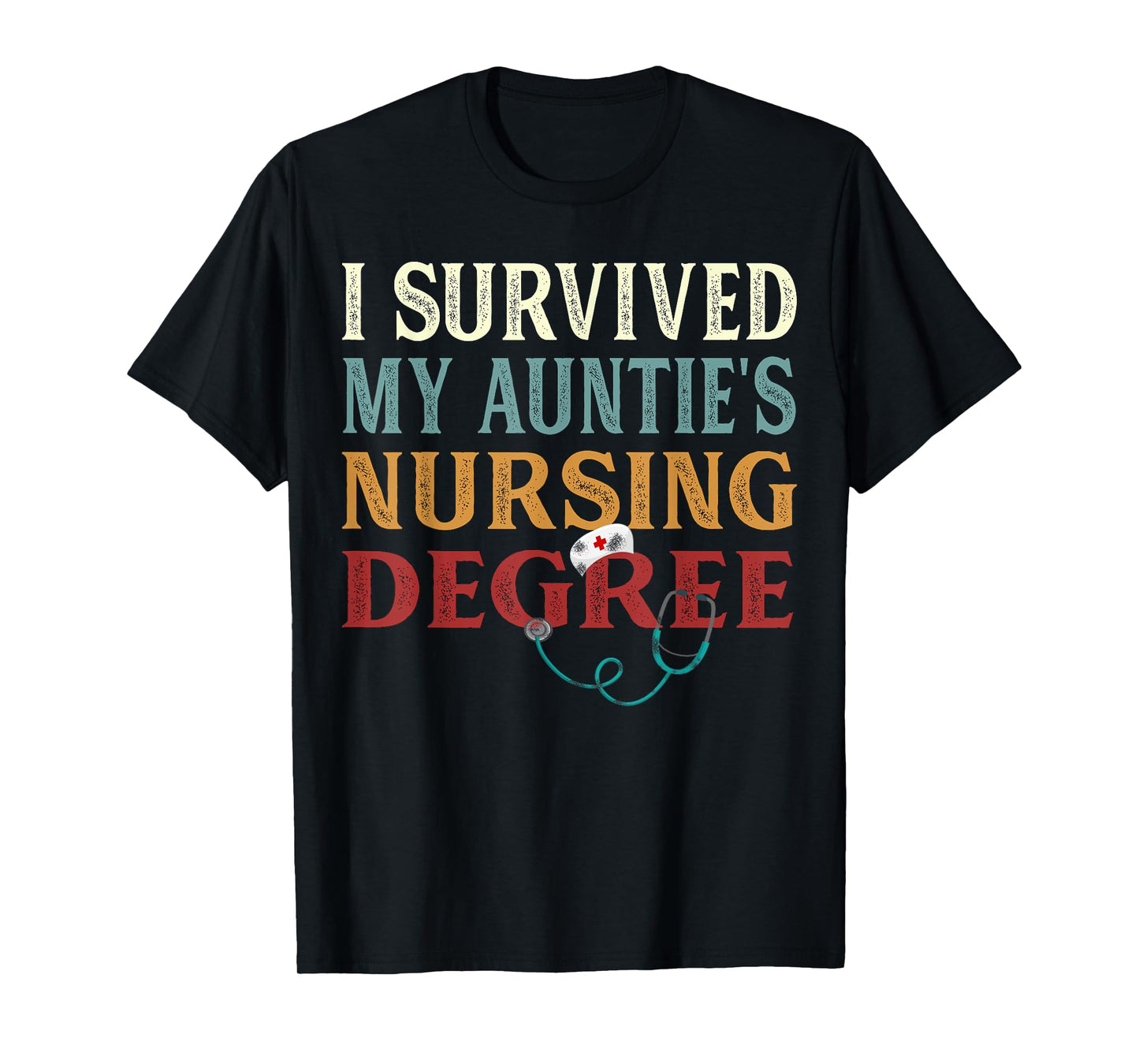 I survived My Auntie's Nursing Degree Graduation Nurse lover T-Shirt