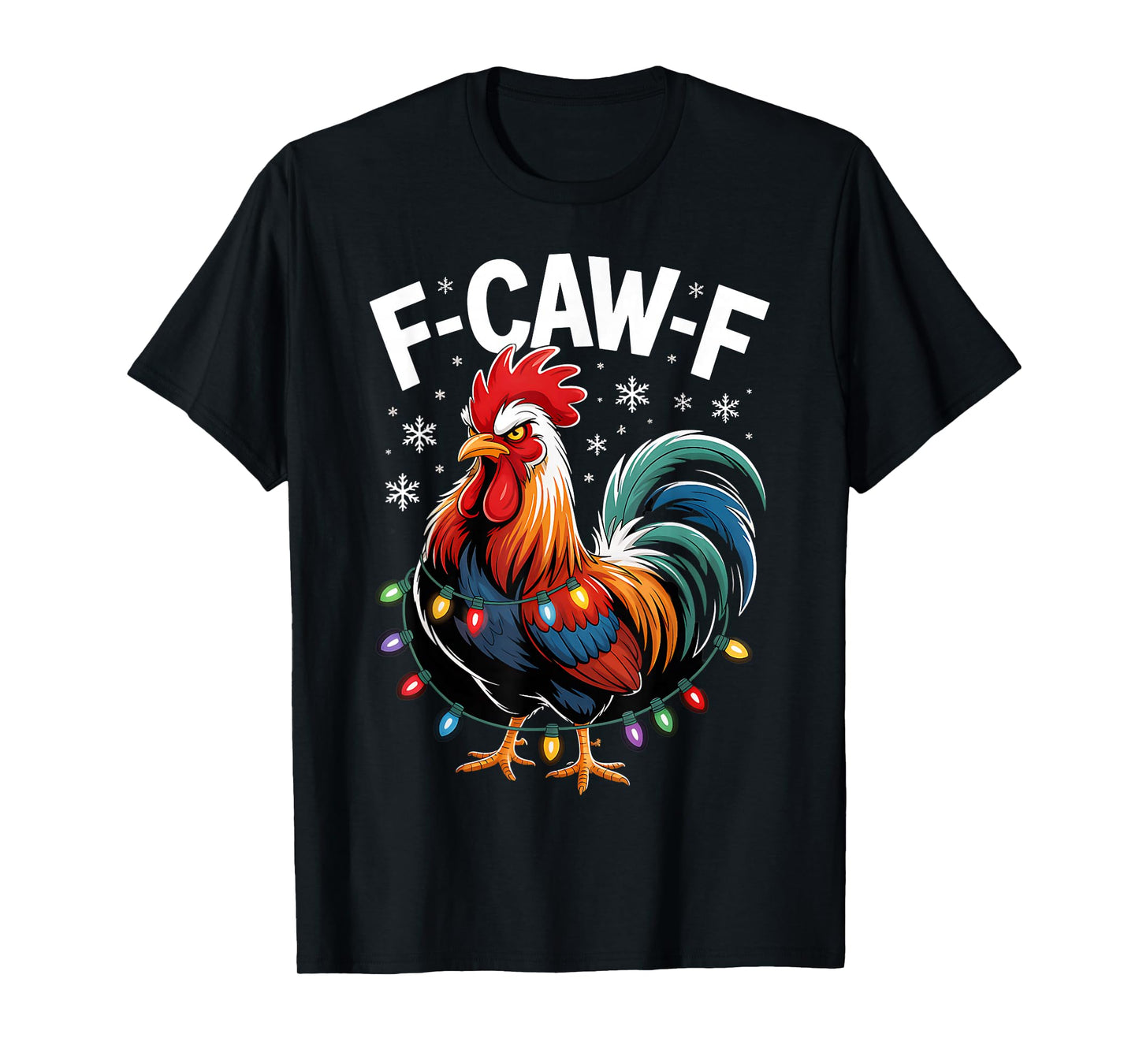 F-Caw-F Funny Xmas Rooster Chicken Pun Farm Humor Christmas T-Shirt