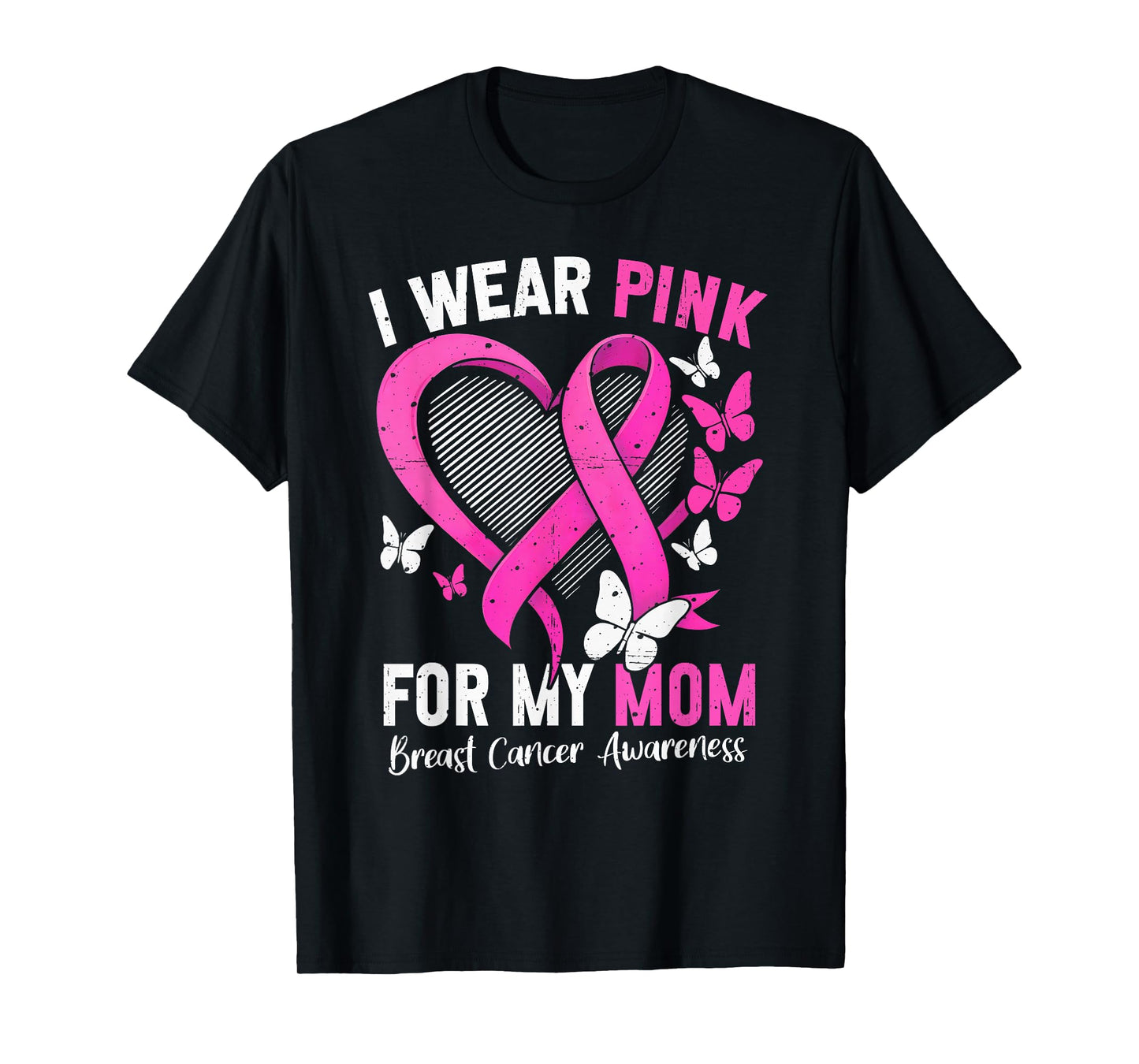 I Wear Pink for Mom Breast Cancer Awareness Butterfly Heart T-Shirt