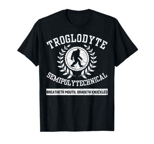Big Foot Funny Troglodyte SemiPolytechnical Sasquatch Retro T-Shirt
