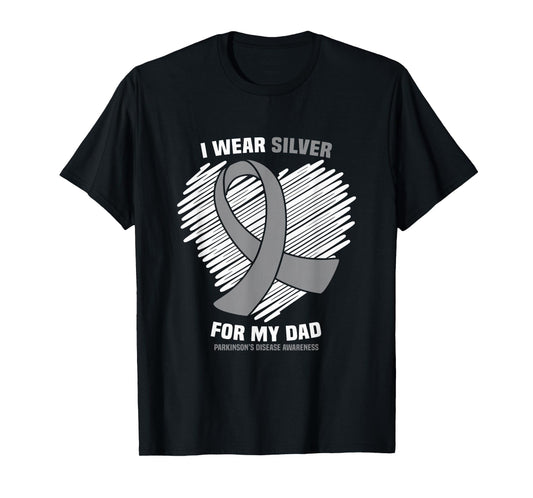 I Wear Silver For My Dad Parkinson's Disease Awareness T-Shirt