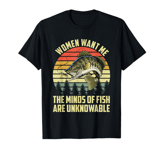 Funny Women Want Me The Minds Of Fish Are Unknowable T-Shirt