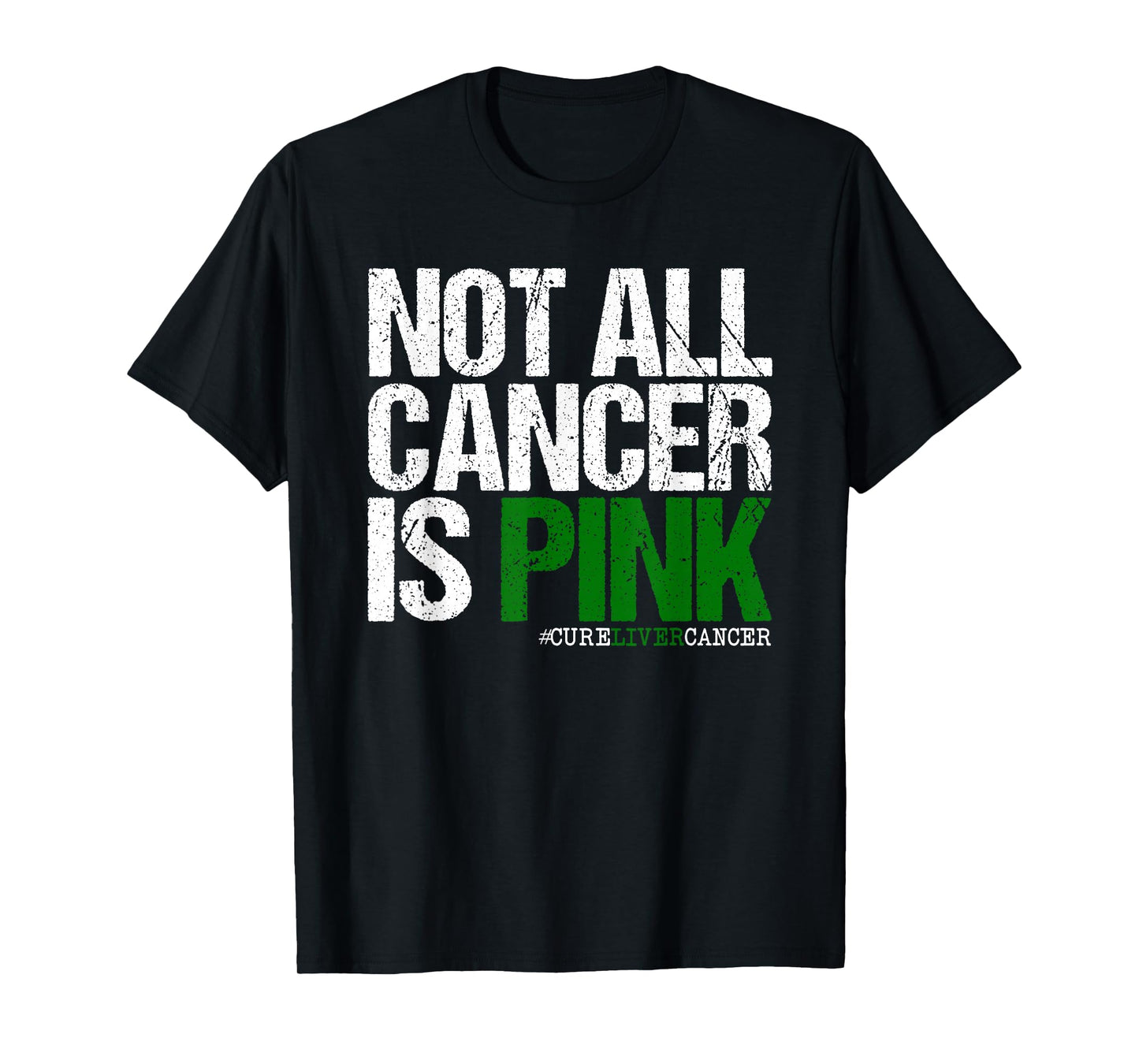 Not All Cancer is Pink Ribbon Liver Cancer Awareness T-Shirt