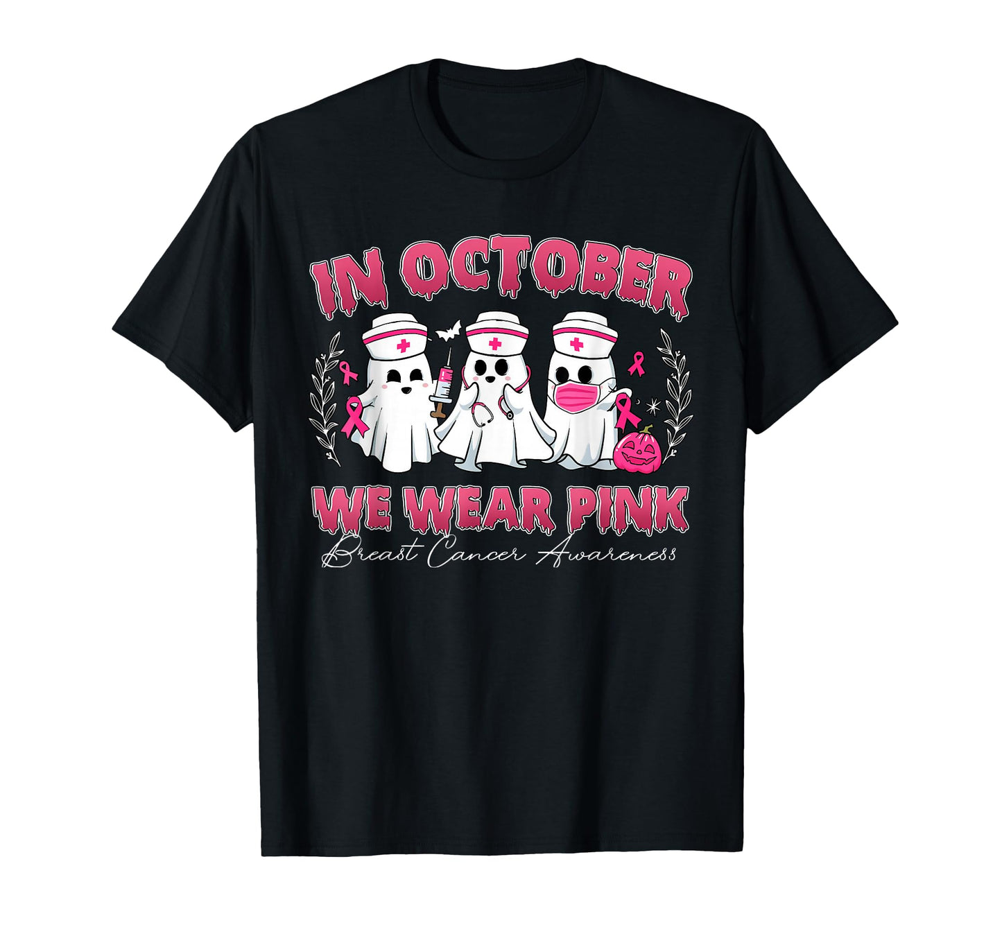 in October We Wear Pink Nurse Ghost Breast Cancer Awareness T-Shirt