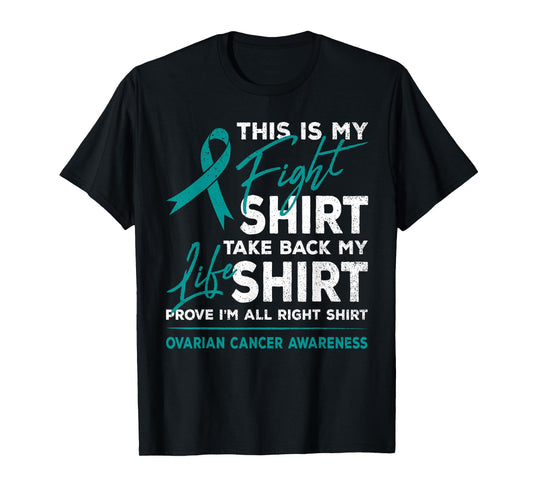 This Is My Fight Shirt Ovarian Cancer Awareness Teal Ribbon T-Shirt