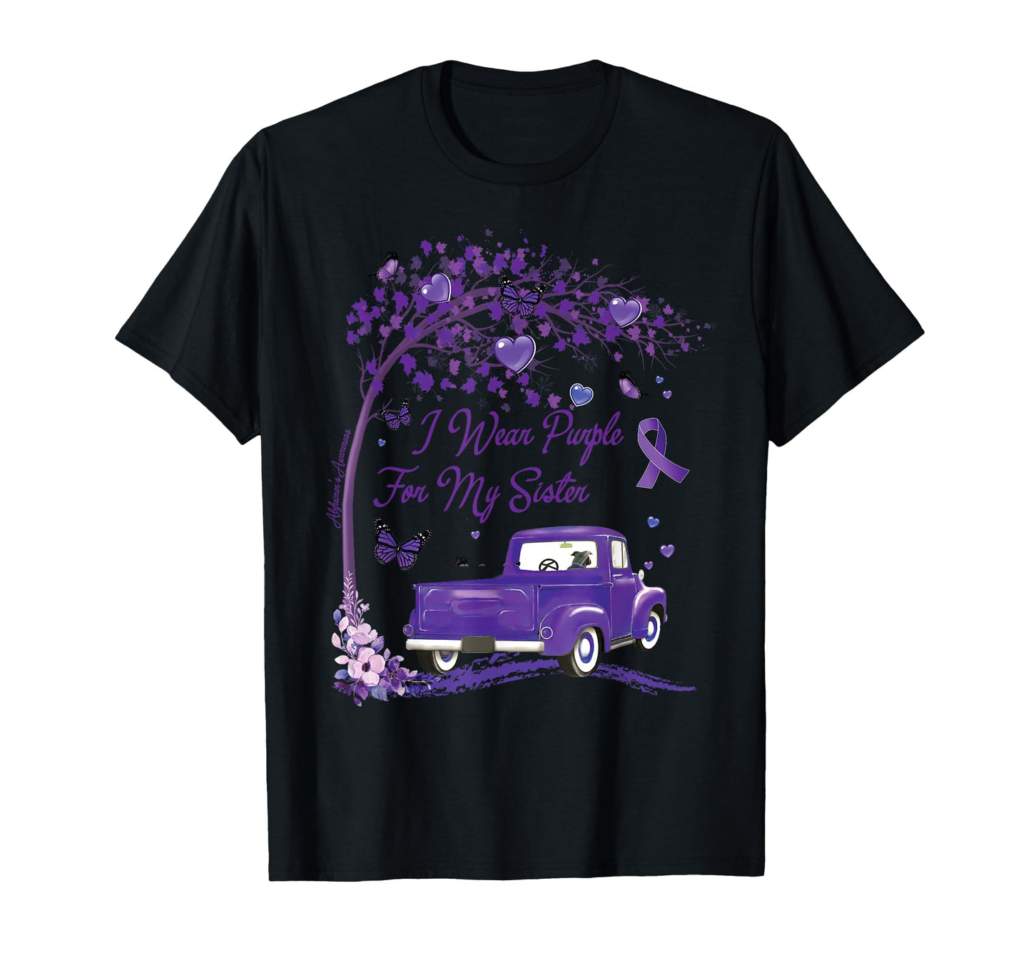 I wear Purple for My Sister Alzheimer's Awareness Truck T-Shirt
