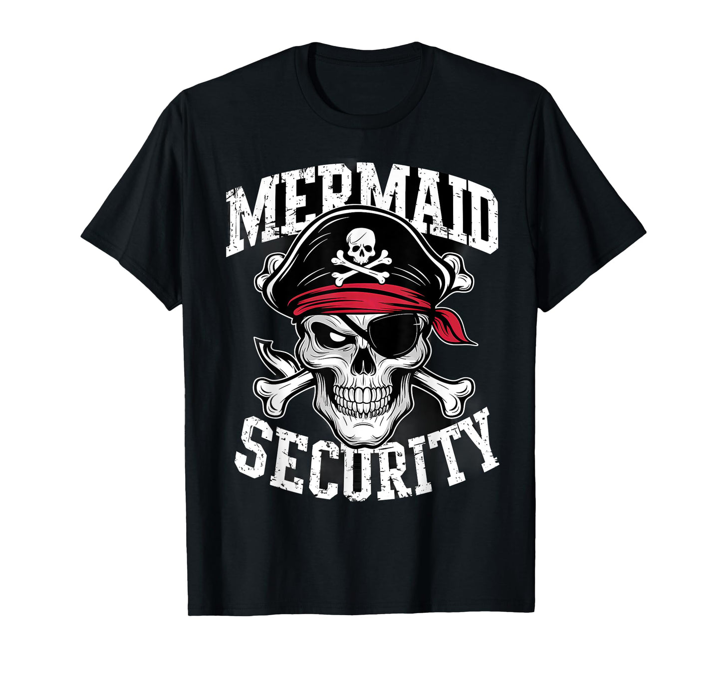 Mermaid Security Pirate Dad Brother Halloween T-Shirt