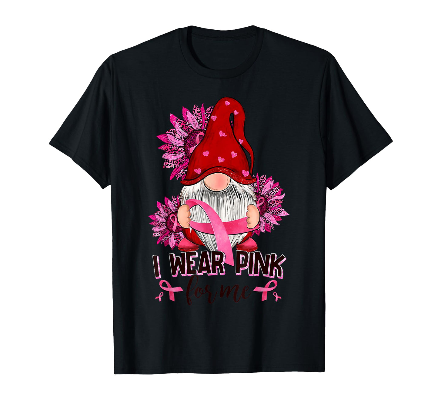 I Wear-Pink For Me Breast Cancer Awareness Gnome Sunflower T-Shirt