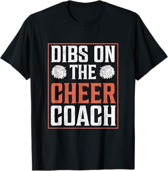 Dibs on the Cheer Coach Cheerleading Squad men women gifts T-Shirt