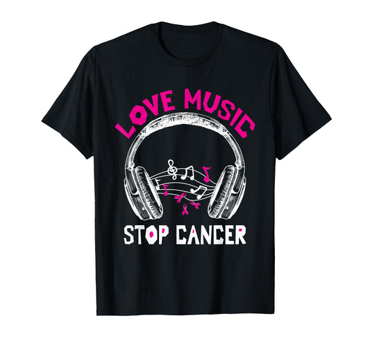 Love Music Stop Cancer Shirt Breast Cancer Awareness Mom T-Shirt
