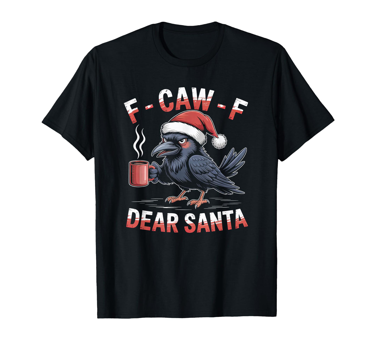 F-CAW-F Rooster Quote Meme Christmas Edition Raven T-Shirt