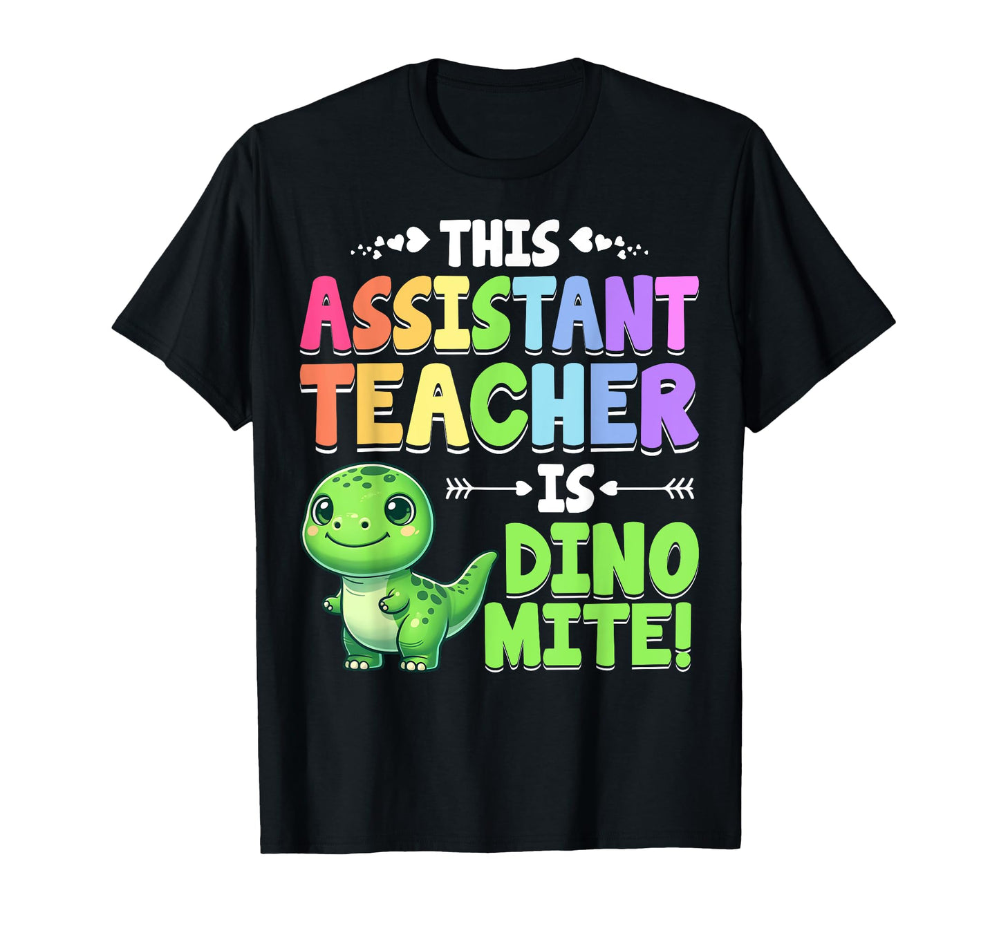 Teacher Assistant Is Dino Mite Dinosaur T-Rex Teacher Aide T-Shirt for Men Women