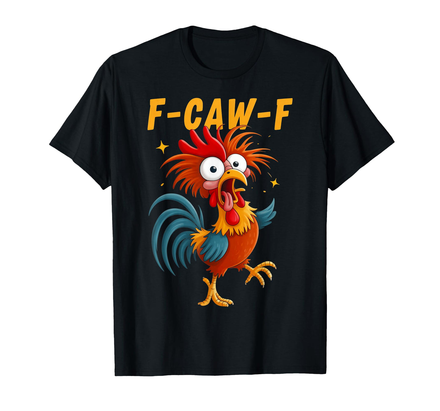 Rooster Crowing F-Caw-F Funny Chicken Pun Meme T-Shirt