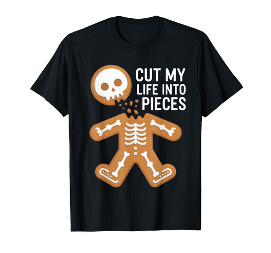 Cut My Life Into Pieces Funny Cookie Halloween Humor T-Shirt