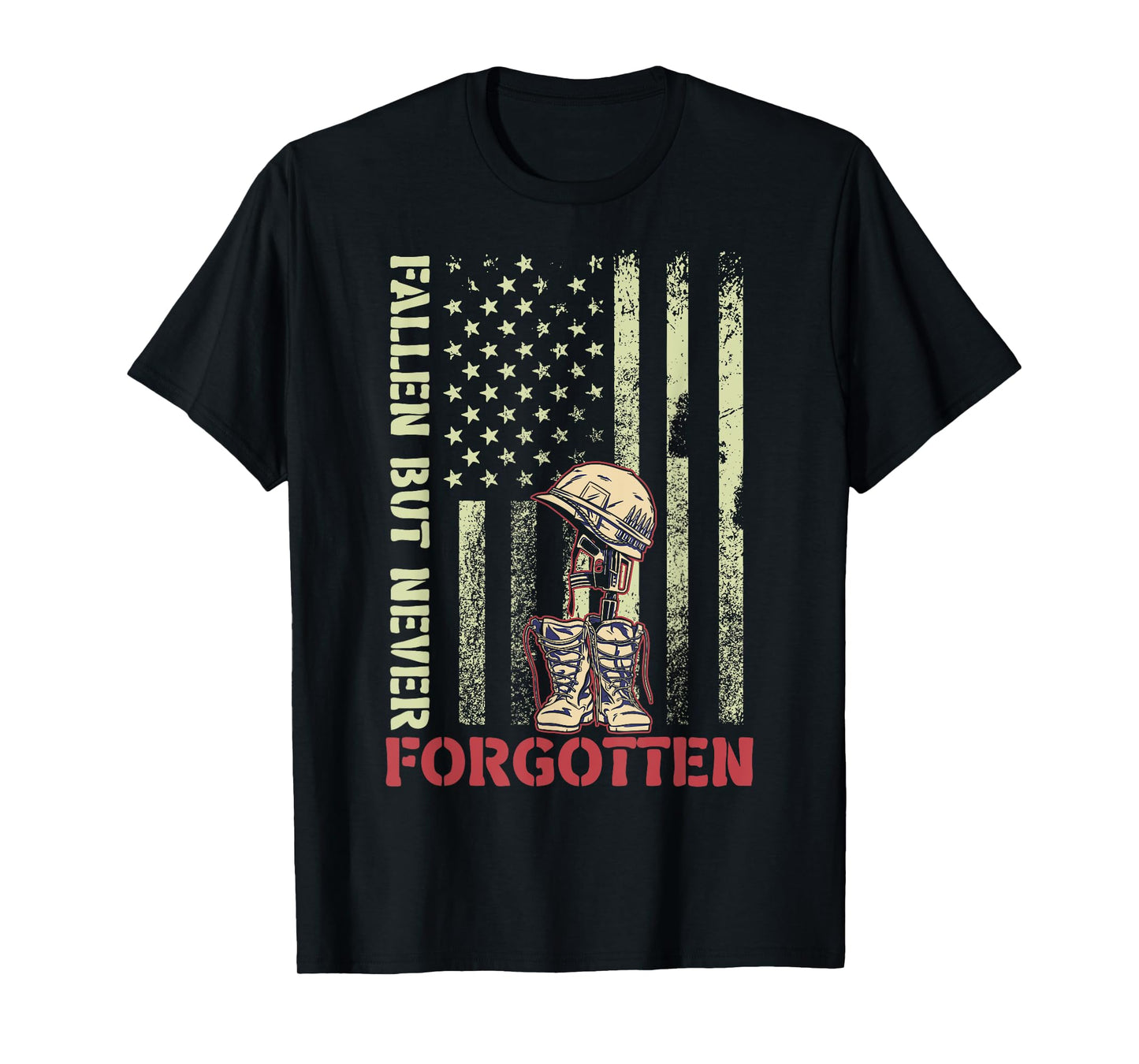 Fallen But Never Forgotten Memorial Day American Soldiers US T-Shirt