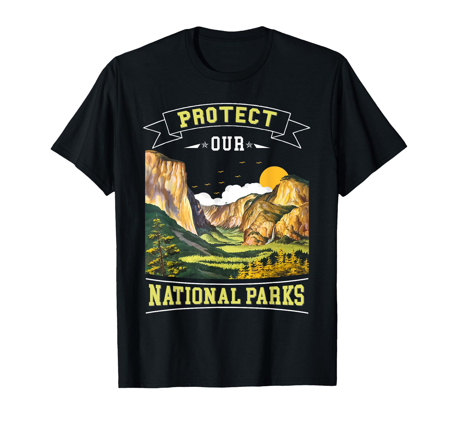 Protect our National Parks Nature Loving Men, Women and Kids T-Shirt