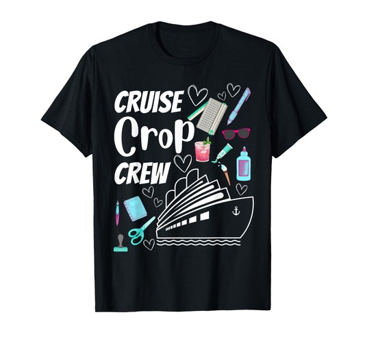 Cruise Crop Crew Scrapbook Crafting Journaling Travel T-Shirt