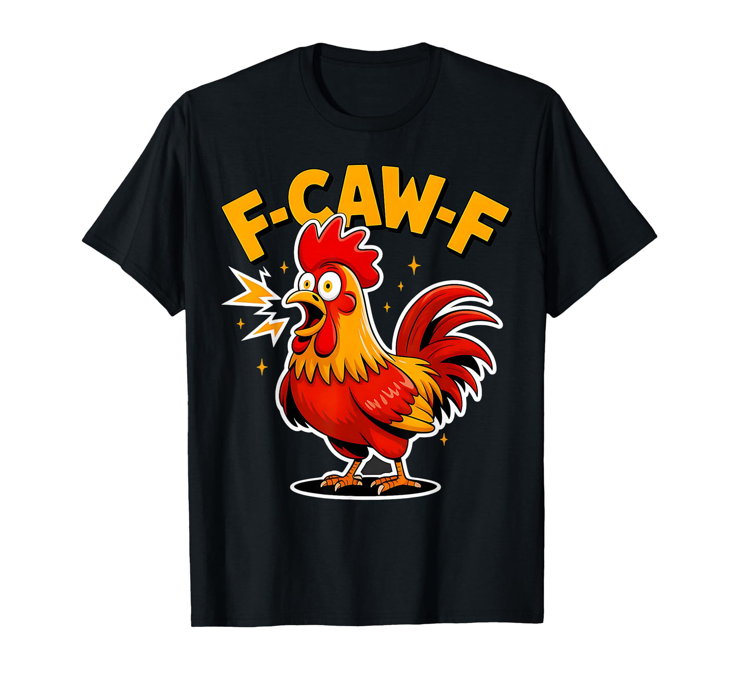 F-Caw-F Funny Rooster Chicken Pun Farm Humor T-Shirt