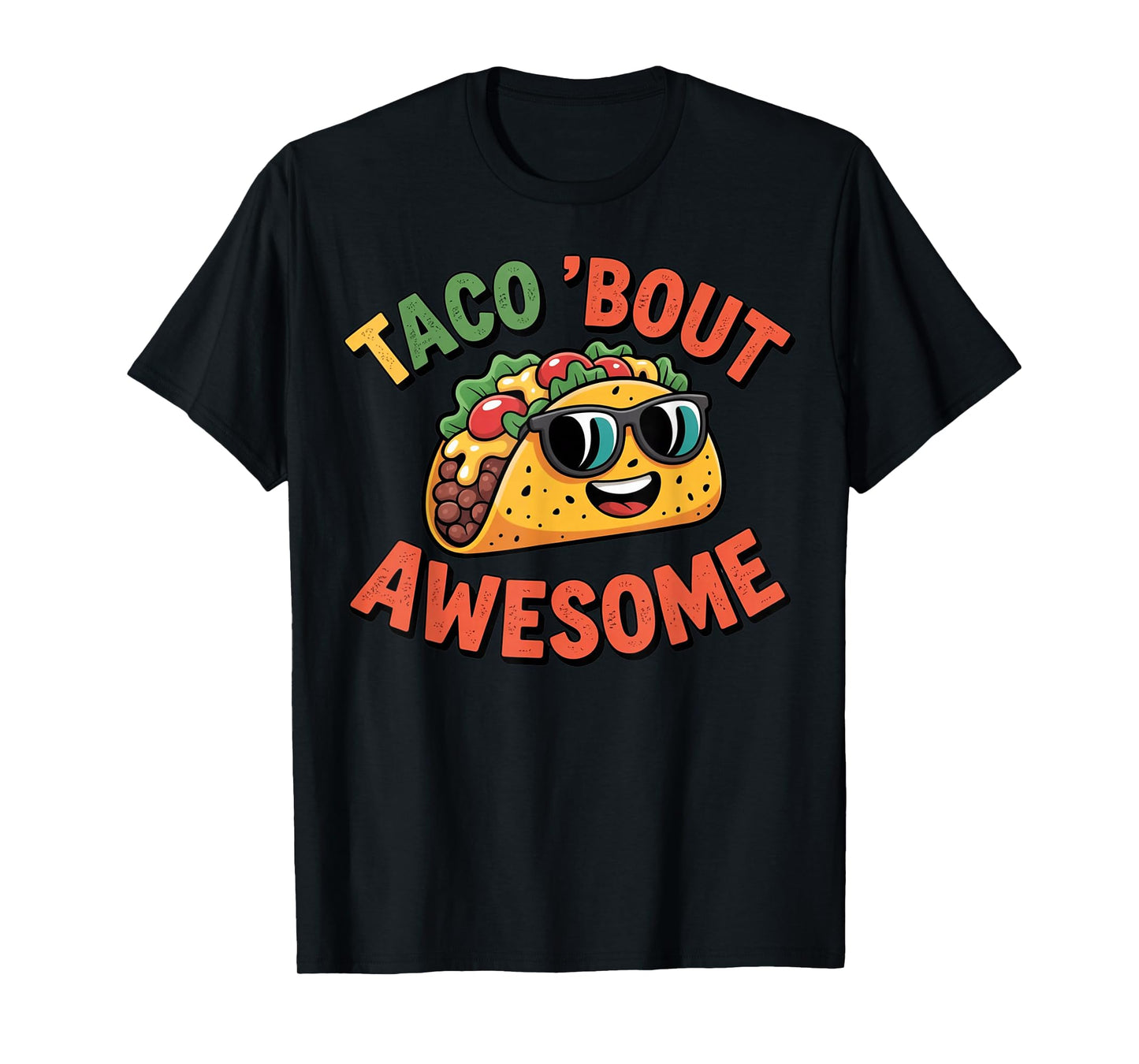 Taco ’Bout Awesome Funny Cool Taco Pun Design T-Shirt