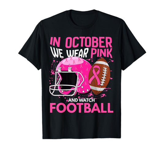 Breast Cancer Awareness Football We Wear Pink October T-Shirt