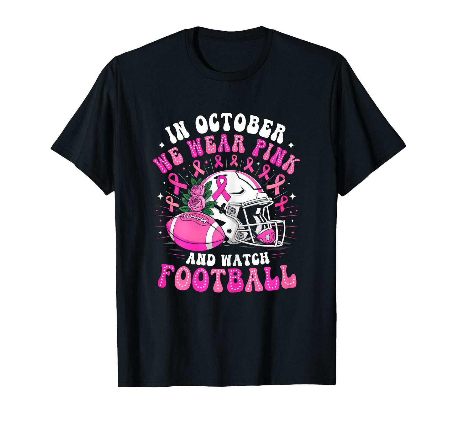 In October We Wear Pink And Watch Football Breast Cancer T-Shirt