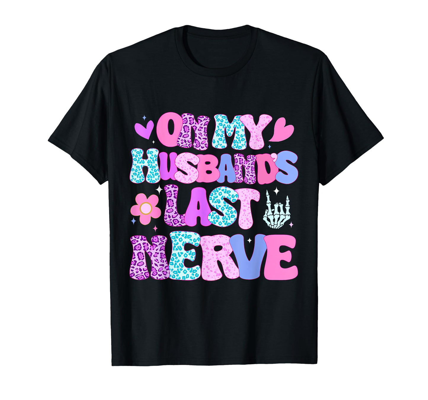 On My Husbands Last Nerve Shirt Funny Mother's Day Shirt T-Shirt