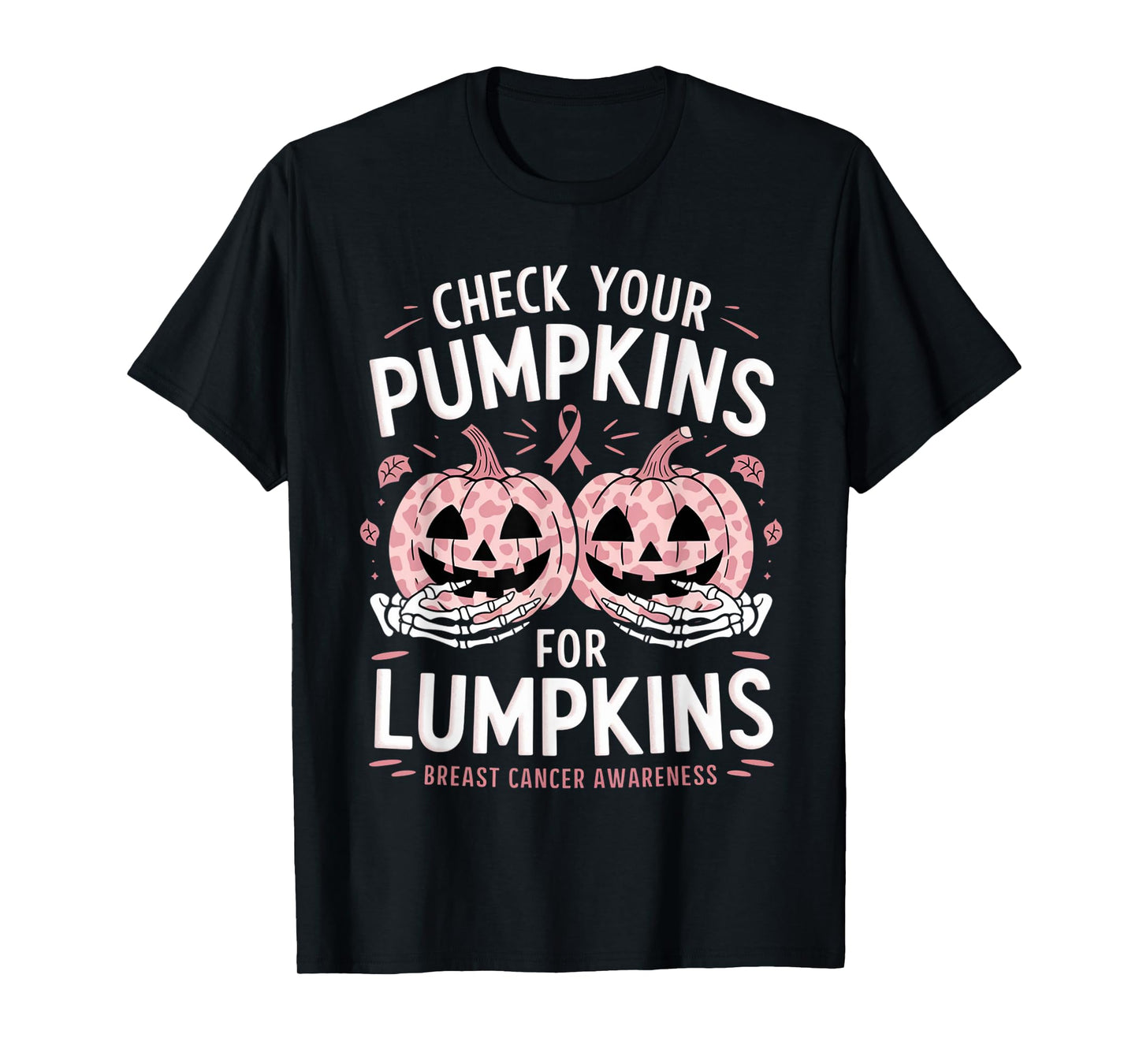 CHECK YOUR PUMPKINS BREAST CANCER AWARENESS HALLOWEEN TEE T-Shirt