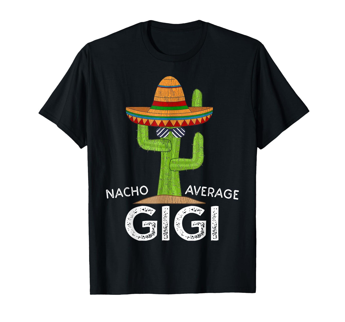 Nacho Average Gigi Mexican Mother Funny Cinco De Mayo T-Shirt