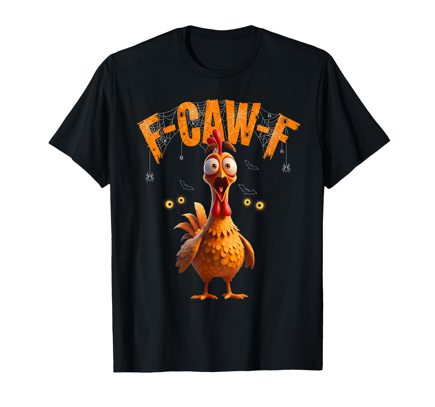 Funny Spider Web Chicken F-Caw-F T-Shirt