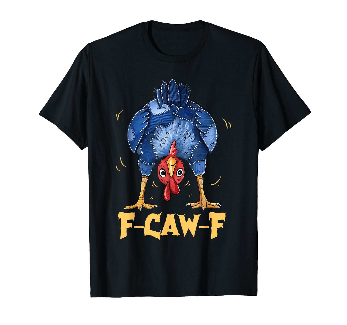 F-Caw-F Funny Patchwork Chicken Humor F Caw F Rooster Meme T-Shirt