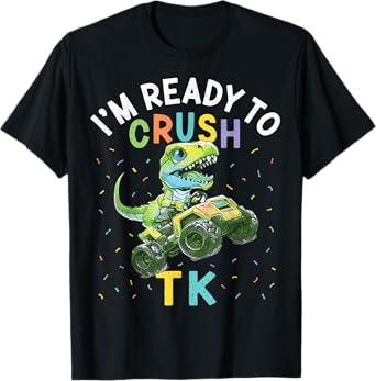 I'm Ready to Crush TK Dinosaur Back to School TK Kid Funny T-Shirt