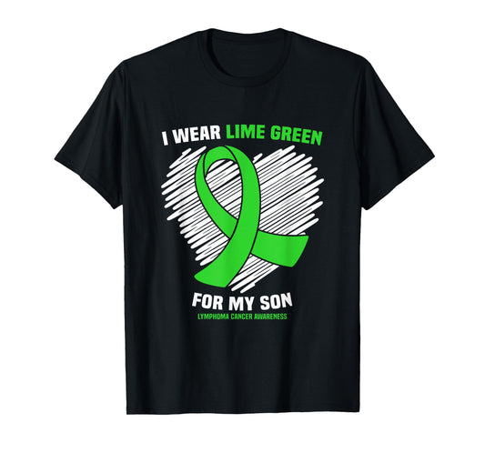 I Wear Lime Green for My Son Lymphoma Cancer Awareness T-Shirt